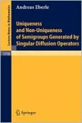 Uniqueness and Non-Uniqueness of Semigroups Generated by Singular Diffusion Operators
