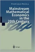 Mainstream Mathematical Economics in the 20th Century