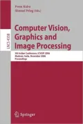 Computer Vision, Graphics and Image Processing: 5th Indian Conference, ICVGIP 2006 Madurai, India, December 2006: Proceedings