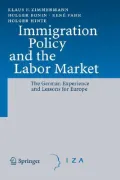 Immigration Policy and the Labor Market : The German Experience and Lessons for Europe