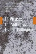 TT Viruses: The Still Elusive Human Pathogens