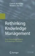 Rethinking Knowledge Management: From Knowledge Objects to Knowledge Processes