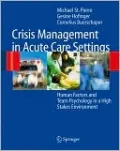 Crisis Management in Acute Care Settings: Human Factors and Team Psychology in a High Stakes Environment