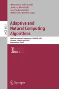 Adaptive and Natural Computing Algorithms: 8th International Conference, ICANNGA 2007, Warsaw, Poland, April 11-14, 2007, Proceedings, Part I