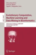Evolutionary Computation, Machine Learning and Data Mining in Bioinformatics: 5th European Conference, EvoBIO 2007, Valencia, Spain, April 11-13, 2007: Proceedings