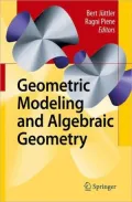 Geometric Modeling and Algebraic Geometry