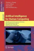 Artifical [i.e. Artificial] Intelligence for Human Computing : ICMI 2006 and IJCAI 2007 International Workshops, Banff, Canada, November 3, 2006 and Hyderabad, India, January 6, 2007: Revised Seleced [i.e. Selected] and Invited Papers