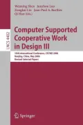 Computer Supported Cooperative Work in Design III: 10th International Conference, CSCWD 2006 Nanjing, China, May 3-5, 2006 Revised Selected Papers
