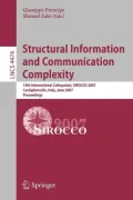 Structural Information and Communication, Complexity : 14th International Colloquium, SIROCCO 2007, Castiglioncello, Italy, June 5-8, 2007, Proceedings