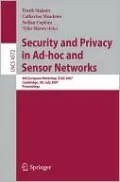 Security and Privacy in Ad-hoc and Sensor Networks : 4th European Workshop, ESAS 2007, Cambridge, UK, July 2-3, 2007, Proceedings