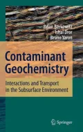 Contaminant Geochemistry: Interactions and Transport in the Subsurface Environment