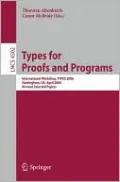 Types for Proofs and Programs: International Workshop, Types 2006 Nottingham, UK, April 18-21, 2006 Revised Selected Papers