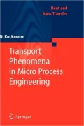 Transport Phenomena in Micro Process Engineering