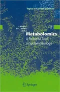 Metabolomics : A Powerful Tool in Systems Biology, Vol. 18