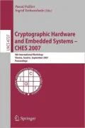 Cryptographic Hardware and Embedded Systems: CHES 2007: 9th International Workshop, Vienna, Austria, September 10-13, 2007, Proceedings