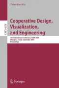 Cooperative Design, Visualization, and Engineering: 4th International Conference, CDVE 2007 Shanghai, China, September 16-20, 2007 Proceedings