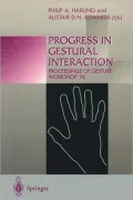 Progress in Gestural Interaction Vol. VI : Proceedings of Gesture Workshop '96