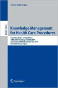 Knowledge Management for Health Care Procedures : From Knowledge to Global Care, AIME 2007 Workshop K4CARE 2007, Amsterdam, The Netherlands, July 7, 2007, Revised Selected Papers