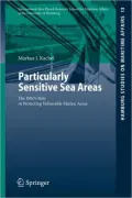 Particularly Sensitive Sea Areas: The Imo's Role in Protecting Vulnerable Marine Areas