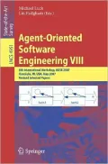 Agent-Oriented Software Engineering VIII: 8th International Workshop, Aose 2007, Honolulu, Hi, USA, May 14, 2007, Revised Selected Papers