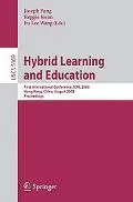 Hybrid Learning and Education: First International Conference, Ichl 2008 Hong Kong, China, A...