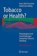 Tobacco or Health?: Physiological and Social Damages Caused by Tobacco Smoking