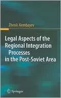 Legal Aspects of the Regional Integration Processes in the Post-Soviet Area