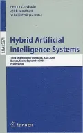 Hybrid Artificial Intelligence Systems: Third International Workshop, HAIS 2008, Burgos, Spain, September 24-26, 2008, Proceedings, Vol. 5271