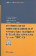 Proceedings of the International Workshop on Computational Intelligence in Security for Information Systems CISIS 2008 [With CDROM]