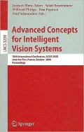 Advanced Concepts for Intelligent Vision Systems: 10th International Conference, ACIVS 2008, Juan-Les-Pins, France, October 20-24, 2008 Proceedings