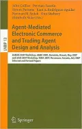Agent-Mediated Electronic Commerce and Trading Agent Design and Analysis: AAMAS 2007 Workshop, AMEC 2007, Honolulu, Hawaii, May 14, 2007, and AAAI 200
