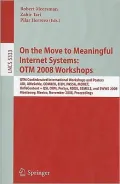 On the Move to Meaningful Internet Systems: OTM 2008 Workshops: OTM Confederated International Workshops and Posters, ADI, AWeSoMe, COMBEK, EI2N, IWSS