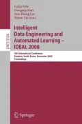 Intelligent Data Engineering and Automated Learning - IDEAL 2008: 9th International Conference Daejeon, South Korea, November 2-5, 2008 Proceedings
