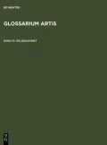 Glossarium Artis: A Specialized and Systematic Dictionary  Holzbaukunst/Architecture En Bois/Architecture of Wood