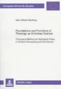 Foundations and Functions of Theology As Universal Science Theological Method and Apologetic...