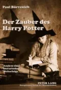 Der Zauber Des Harry Potter: Analyse Eines Literarischen Welterfolgs
