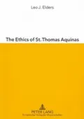 Ethics of St. Thomas Aquinas Happiness, Natural Law And the Virtues