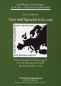 Staat und Sprache in Europa: Nationalstaatliche Einsprachigkeit und die Mehrsprachenpolitik der Europaischen Union