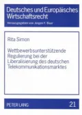 Wettbewerbsunterstutzende Regulierung Bei Der Liberalisierung Des Deutschen Telekommunikationsmarktes: Unzureichender Infrastrukturwettbewerb  Nationale Gesetzgestaltung Nach Europaischen Vorgaben