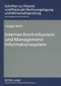 Internes Kontrollsystem und Management-Informationssystem: Analyse der Systembedeutung für Unternehmensleitung und Abschlussprüfer