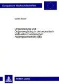 Organstellung und Organvergütung in der monistisch verfassten Europäischen Aktiengesellschaft (SE)