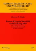 Kosovo-Krieg der Nato 1999 und Irak-Krieg 2003: Völkerrechtliche Untersuchung zum universellen Gewaltverbot und seinen Ausnahmen