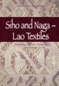 Siho and Naga - Lao Textiles: Reflecting a People`s Tradition and Change