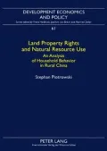 Land Property Rights and Natural Resource Use: An Analysis of Household Behavior in Rural China