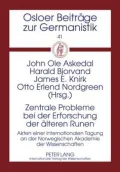 Zentrale Probleme Bei Der Erforschung Der Aelteren Runen