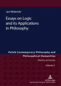 Essays on Logic and Its Applications in Philosophy