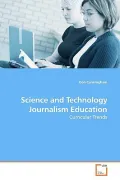 Science and Technology Journalism Education: Curricular Trends
