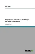 Die Politische Mitwirkung Der K Nigin Und Kaiserin Kunigunde