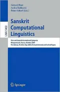 Sanskrit Computational Linguistics: First and Second International Symposia Rocquencourt, France, October 29-31, 2007 Providence, RI, USA, May 15-17,