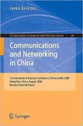 Communications and Networking in China: 1st International Business Conference, ChinacomBiz 2008, Hongzu, China, August 2008, Revised Selected Papers